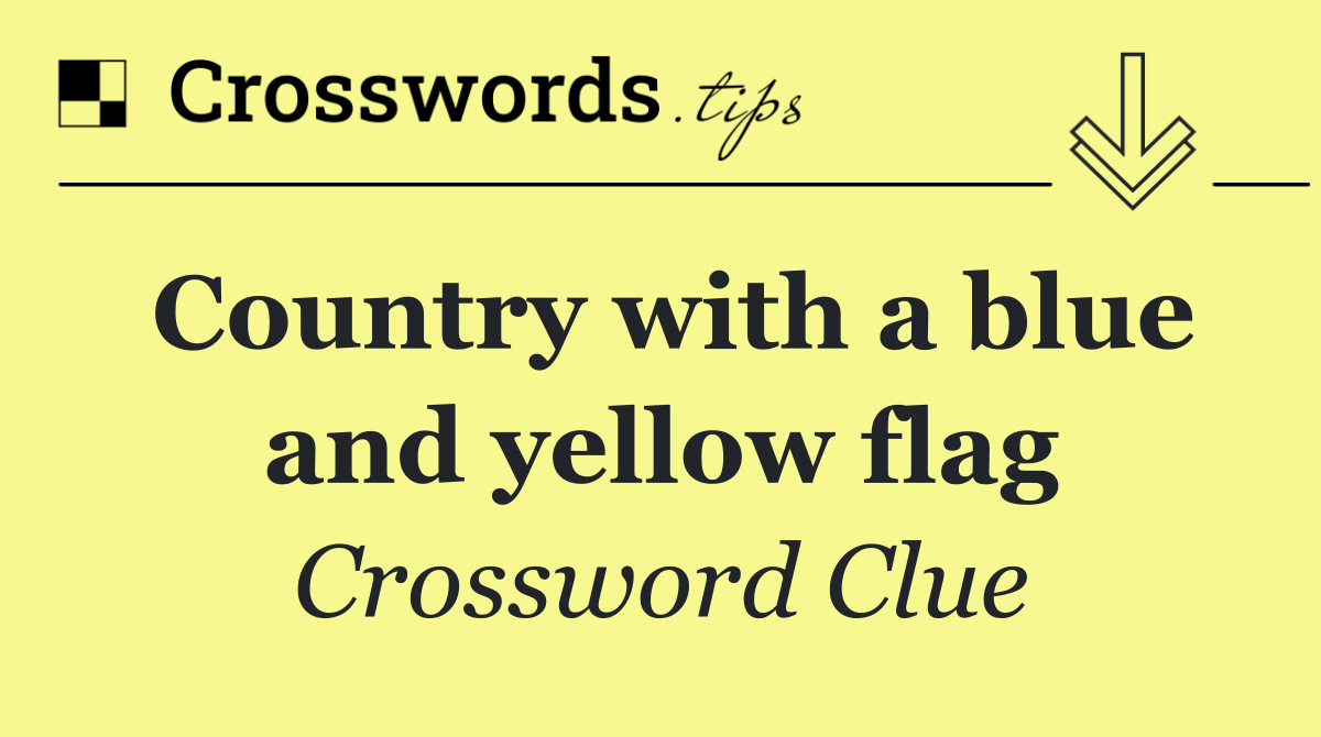 Country with a blue and yellow flag