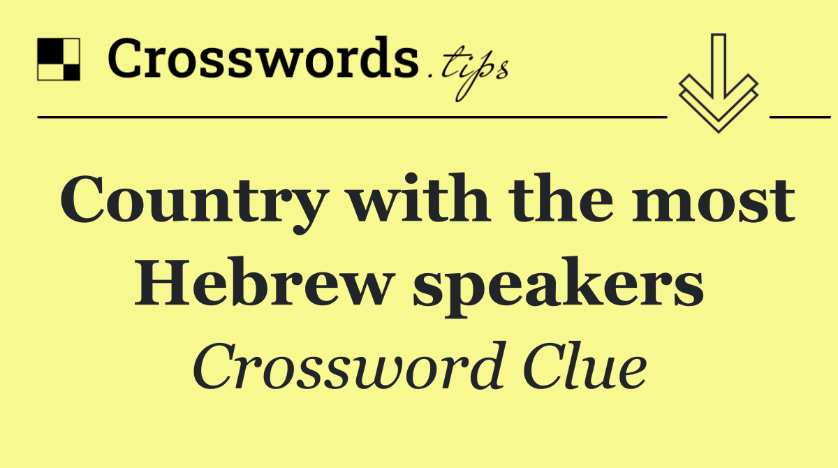 Country with the most Hebrew speakers