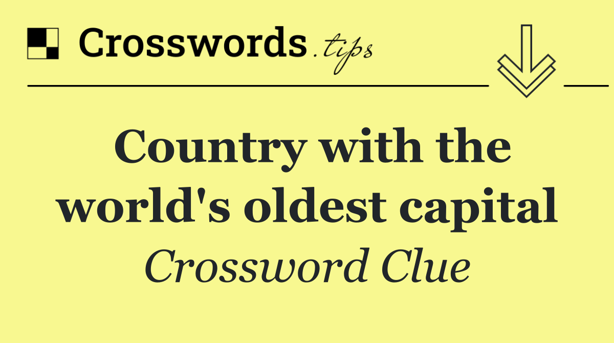 Country with the world's oldest capital
