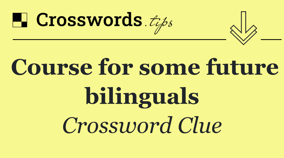 Course for some future bilinguals