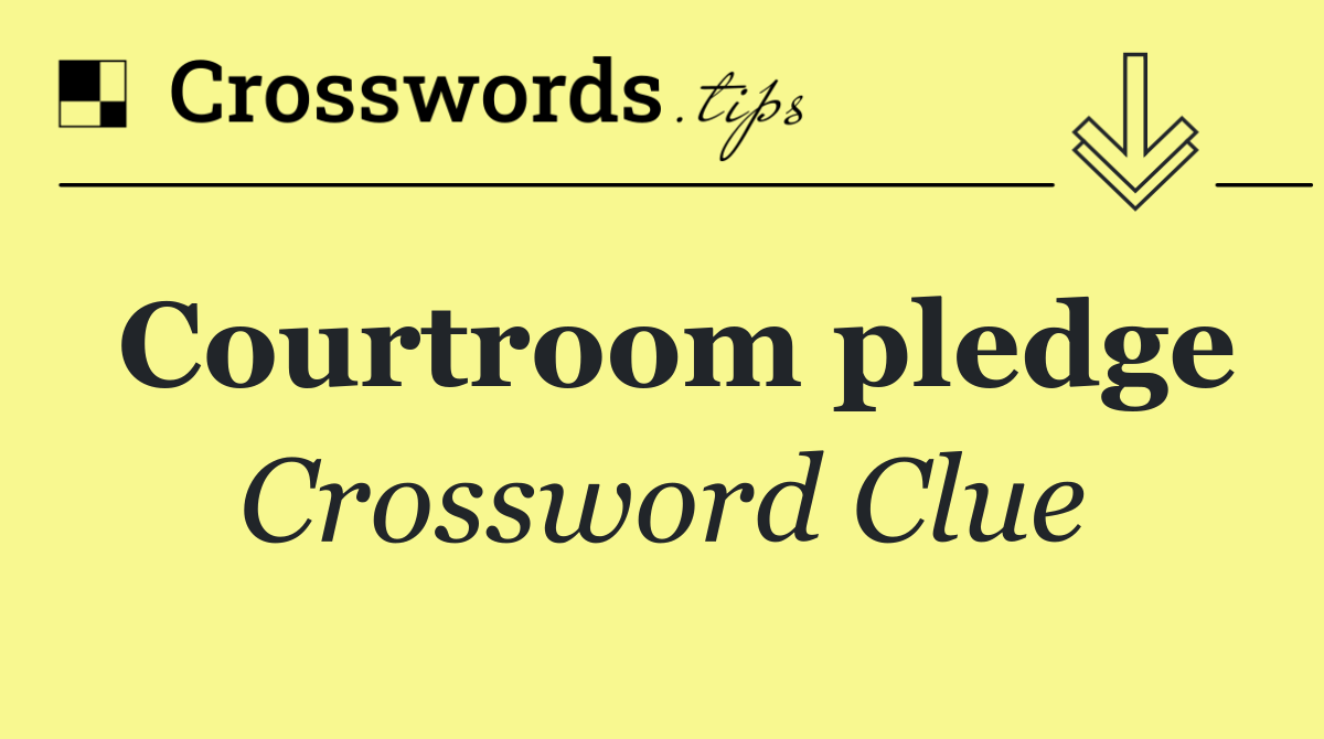 Courtroom pledge