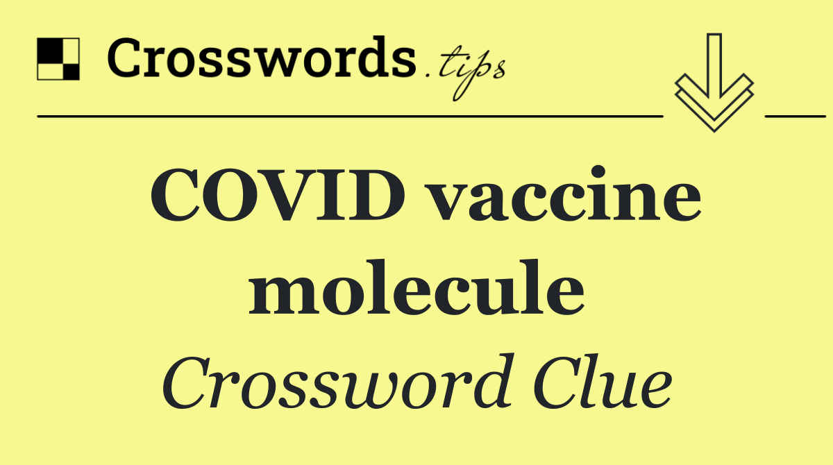 COVID vaccine molecule