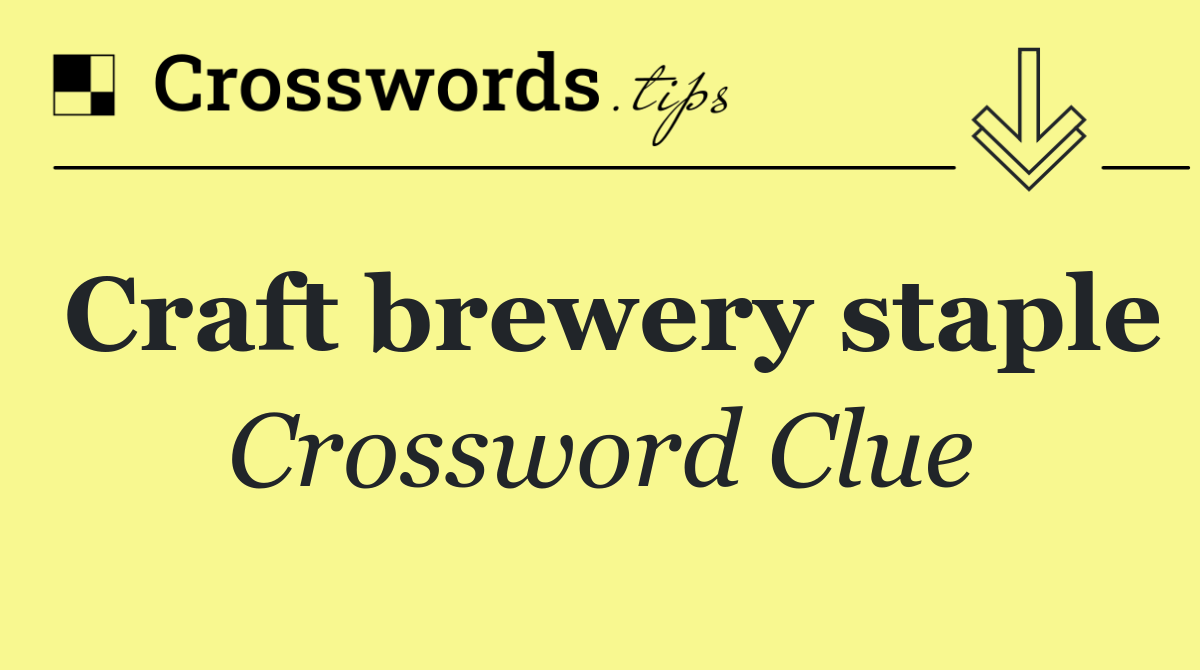 Craft brewery staple