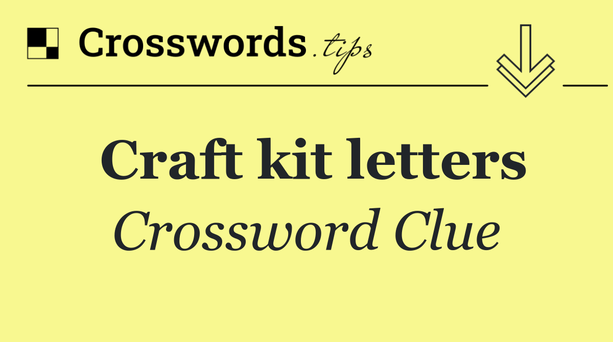 Craft kit letters