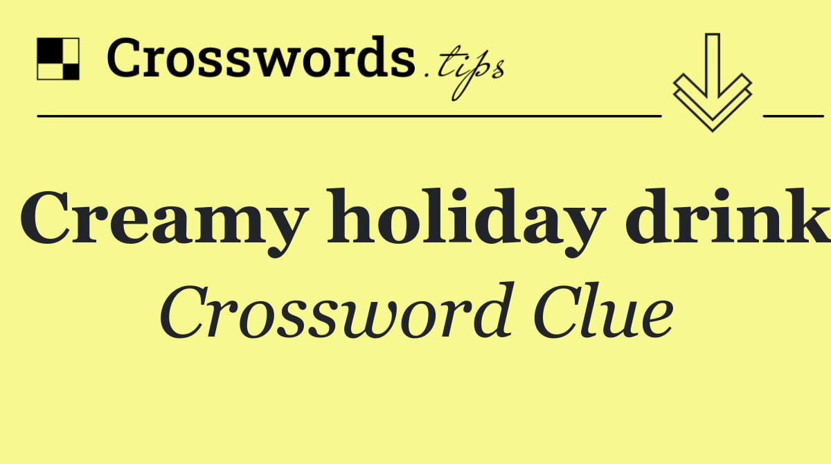 Creamy holiday drink