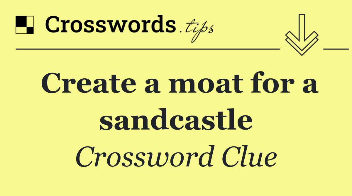 Create a moat for a sandcastle