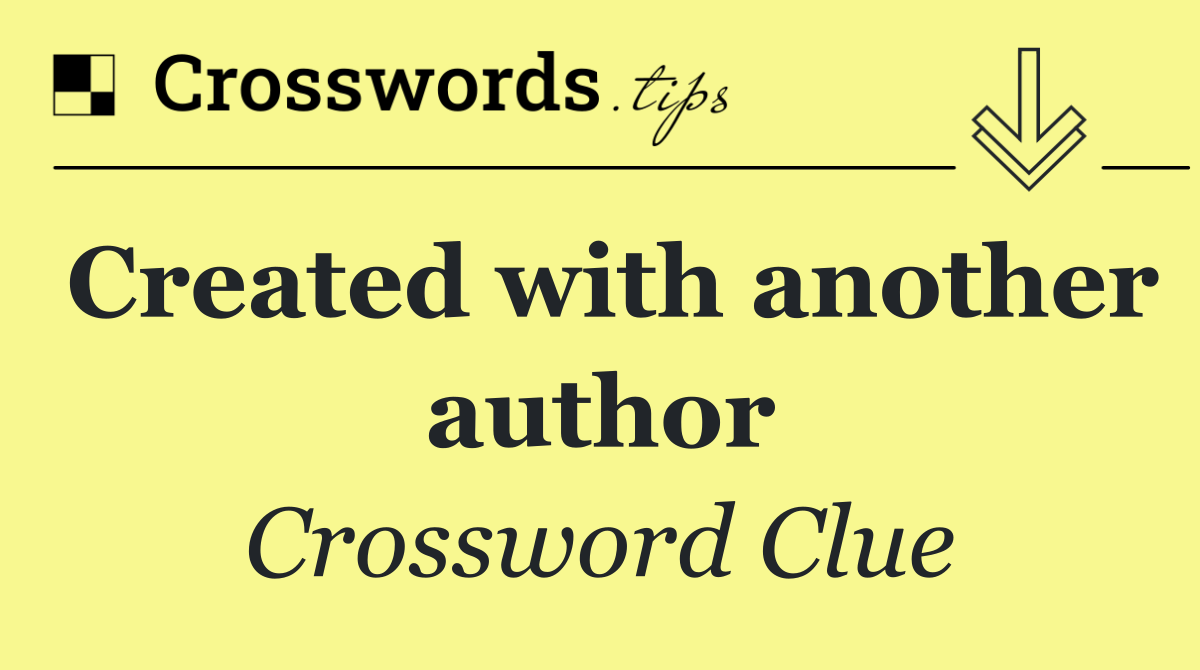 Created with another author