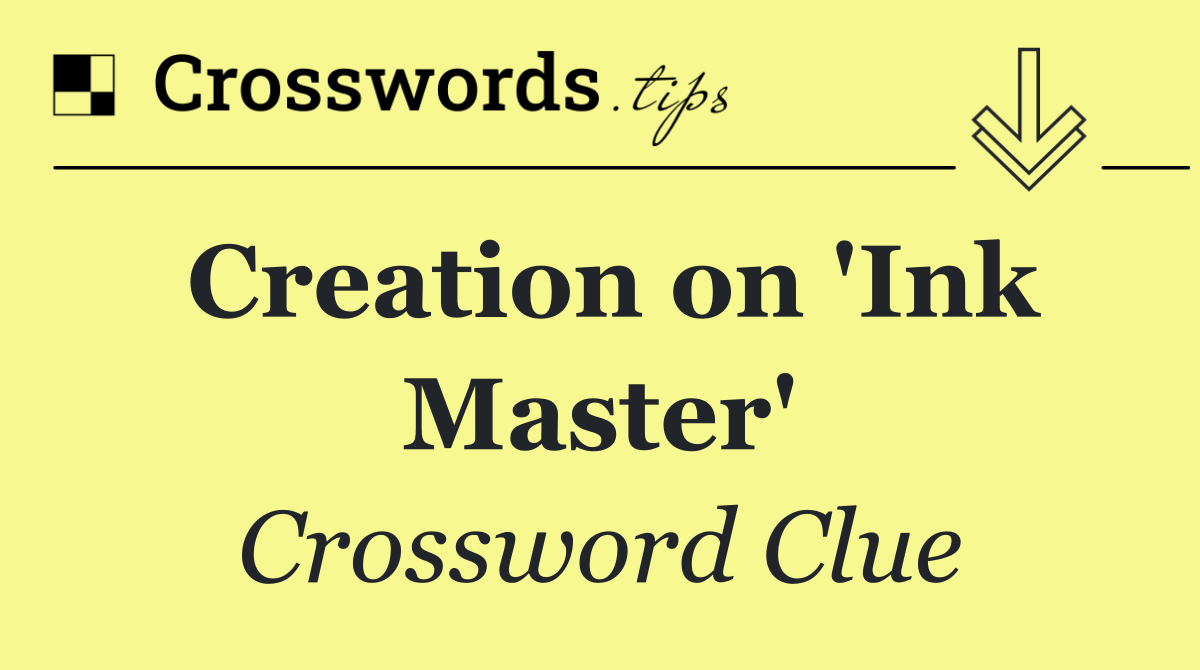 Creation on 'Ink Master'