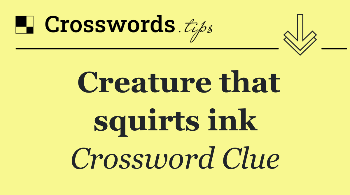 Creature that squirts ink