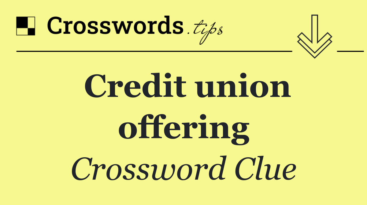 Credit union offering