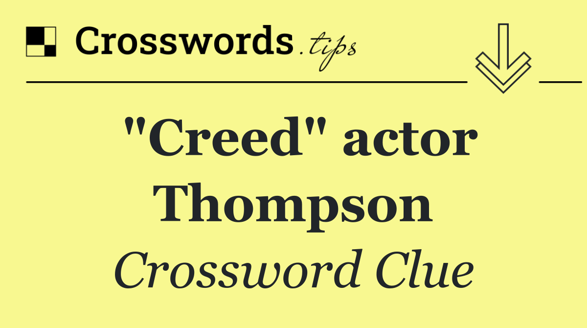 "Creed" actor Thompson