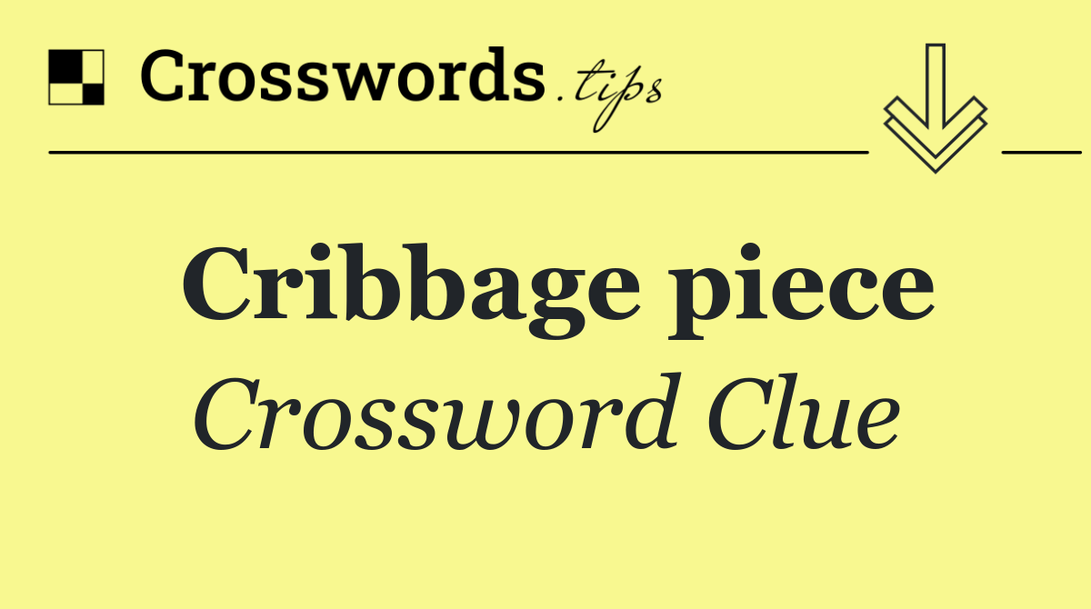 Cribbage piece