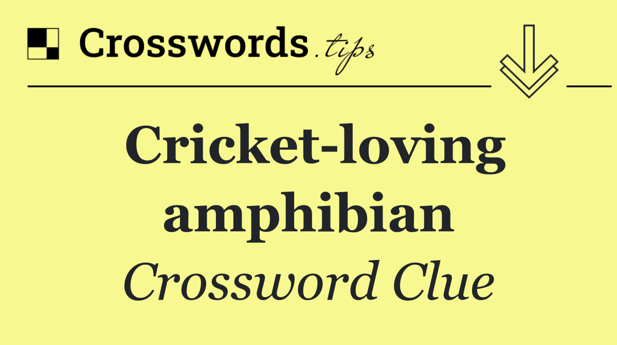 Cricket loving amphibian