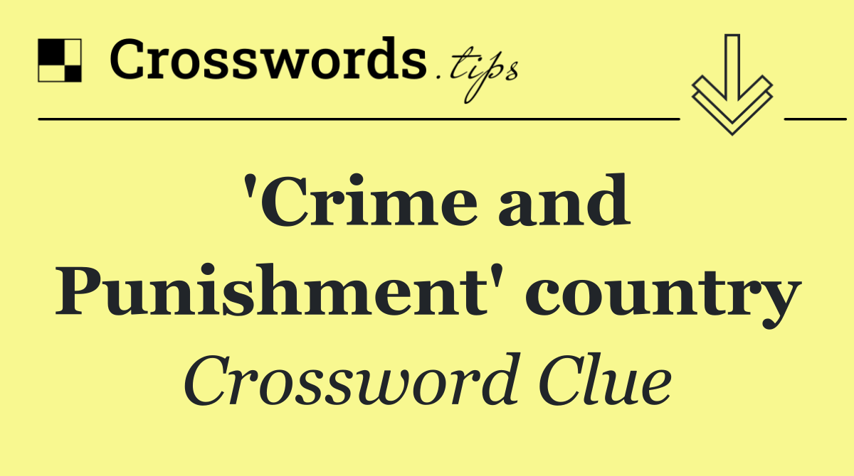 'Crime and Punishment' country