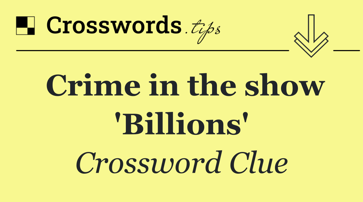 Crime in the show 'Billions'