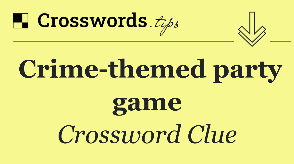 Crime themed party game