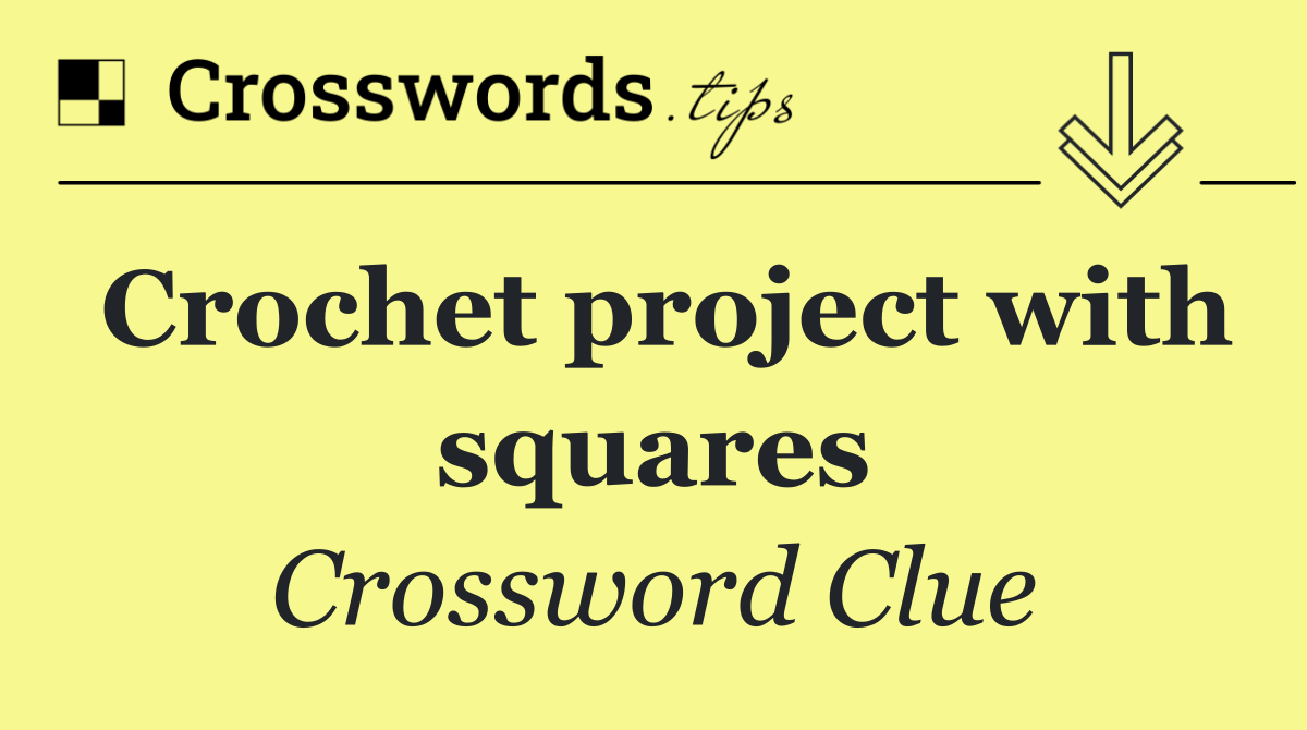 Crochet project with squares