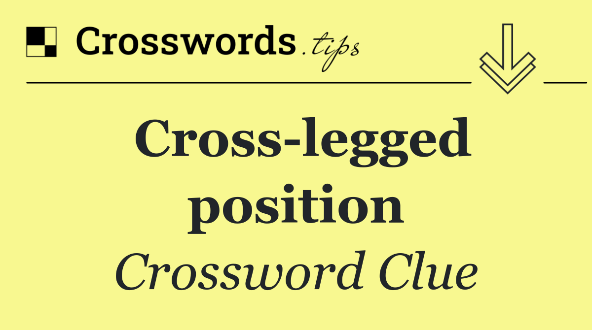 Cross legged position