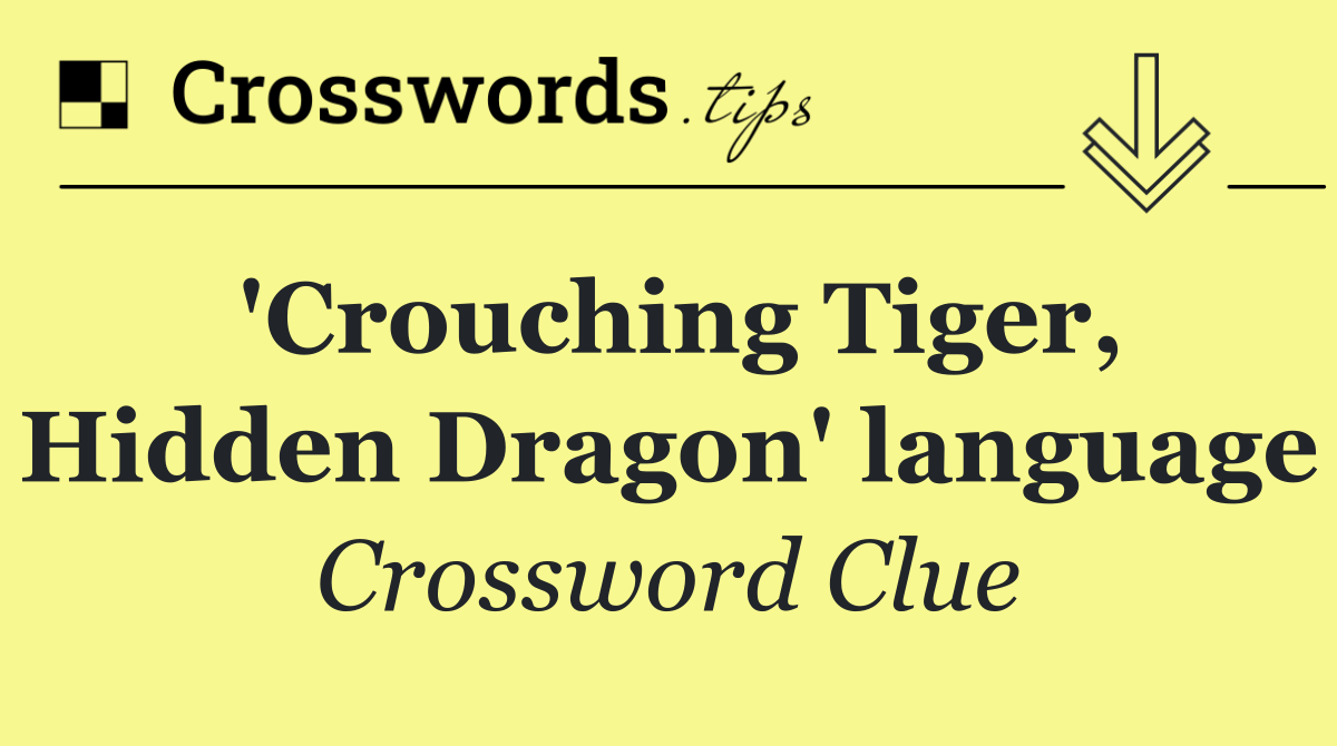 'Crouching Tiger, Hidden Dragon' language
