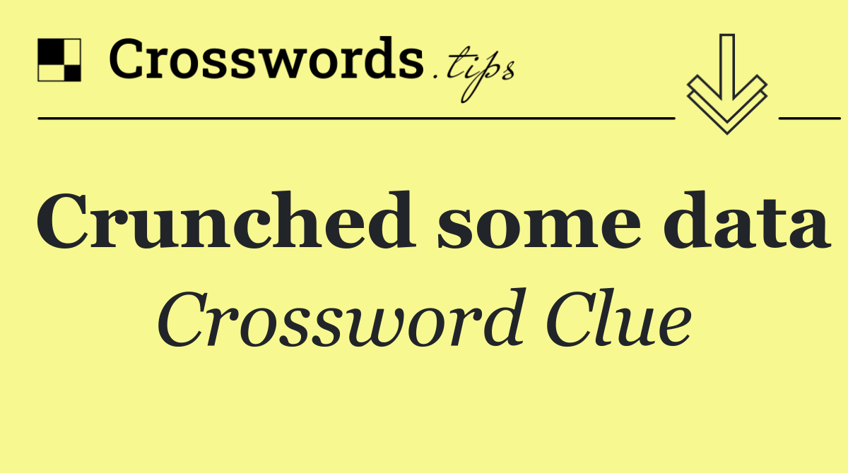 Crunched some data