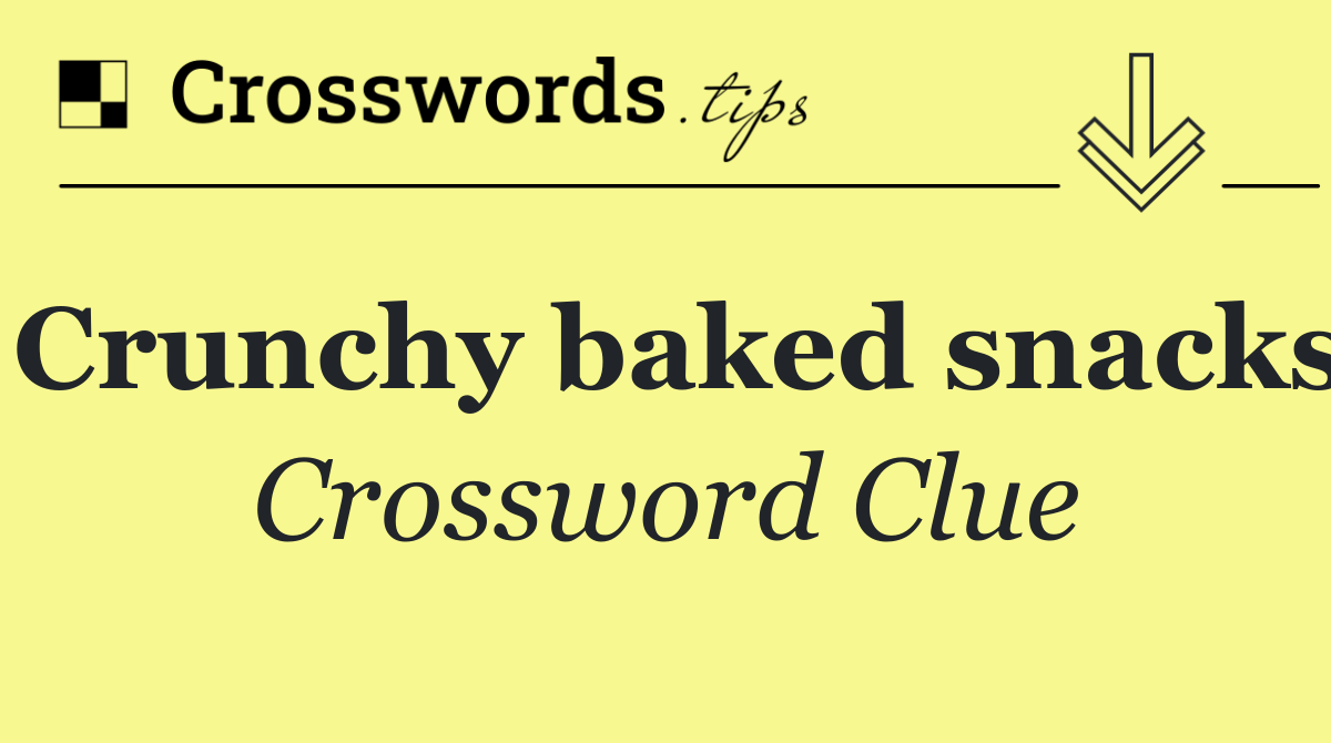 Crunchy baked snacks