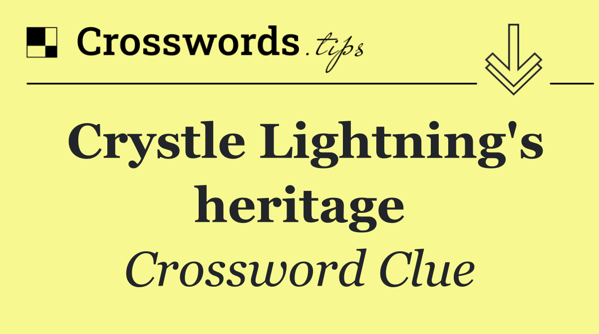 Crystle Lightning's heritage