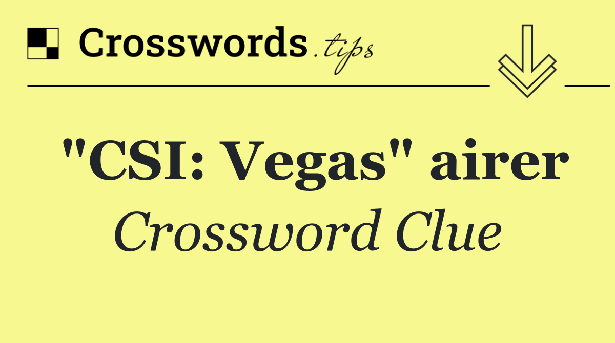 "CSI: Vegas" airer