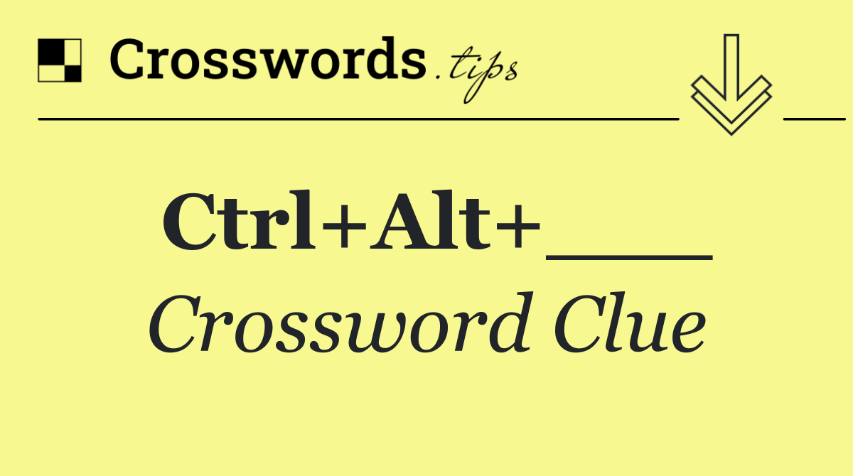 Ctrl+Alt+___