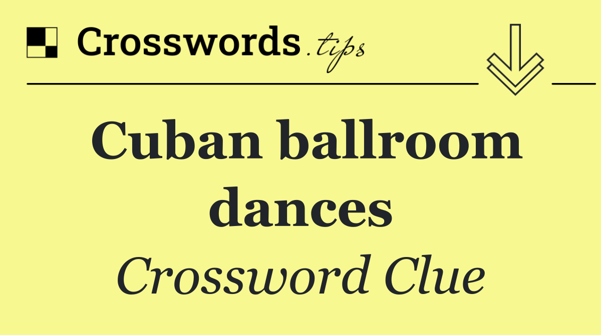 Cuban ballroom dances