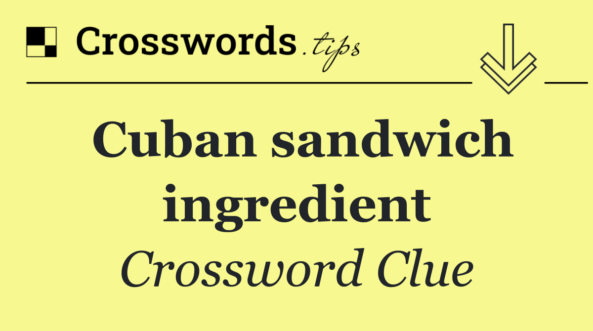 Cuban sandwich ingredient