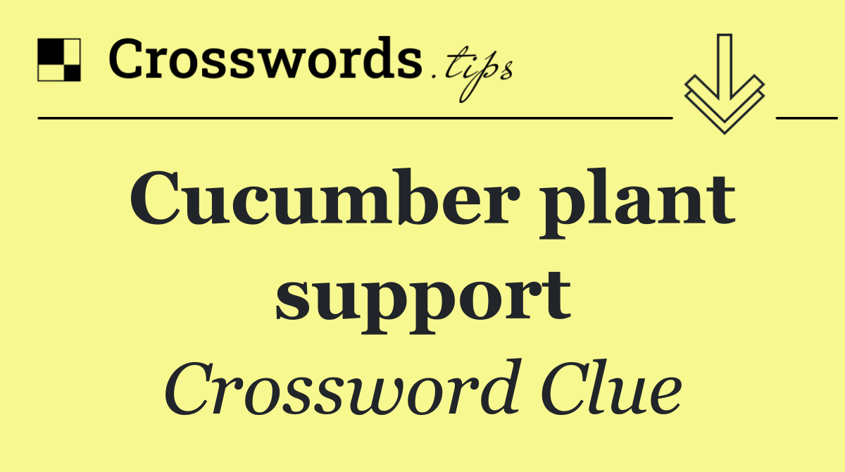 Cucumber plant support