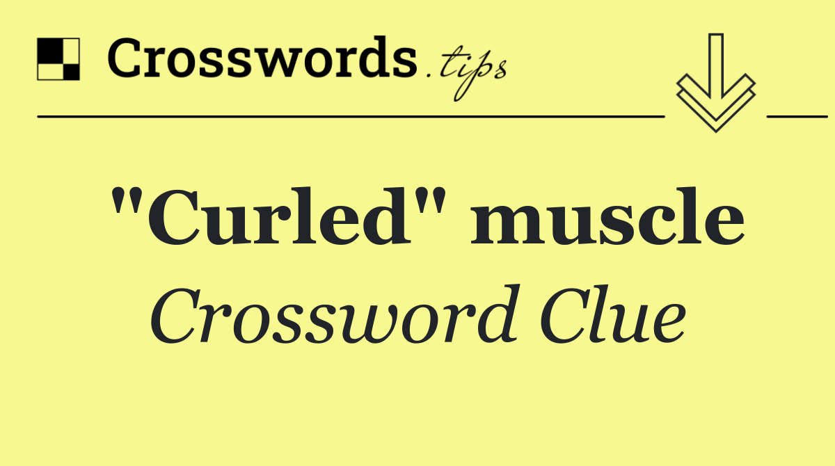 "Curled" muscle