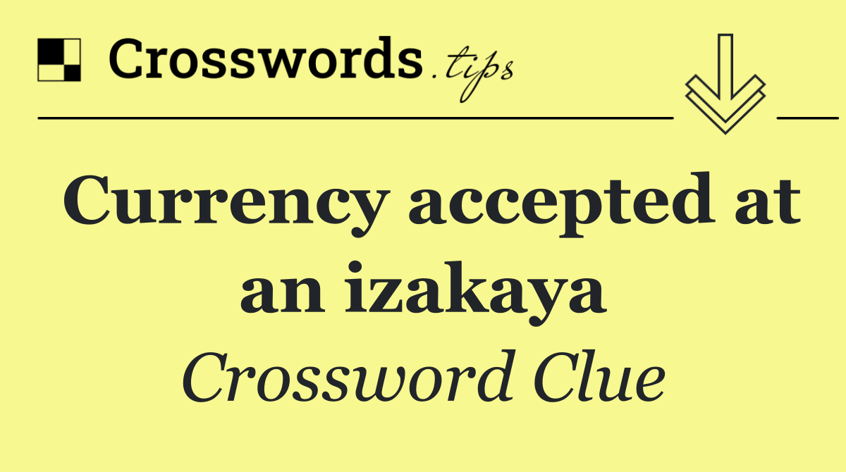Currency accepted at an izakaya