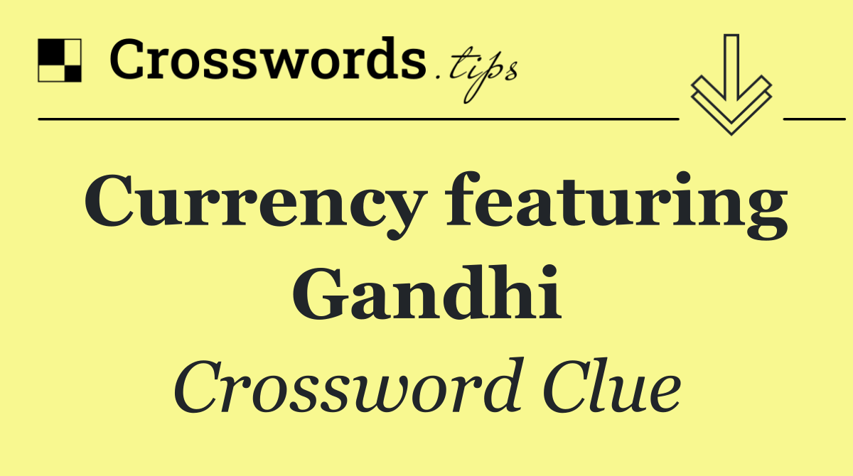 Currency featuring Gandhi