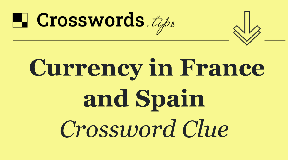 Currency in France and Spain