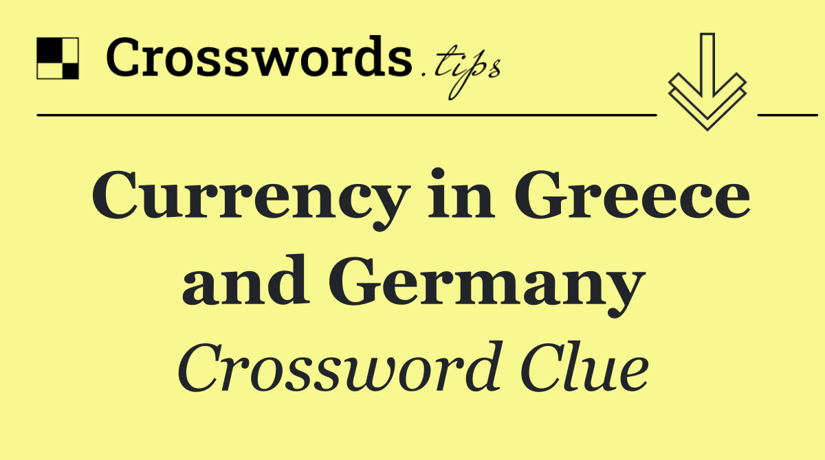 Currency in Greece and Germany