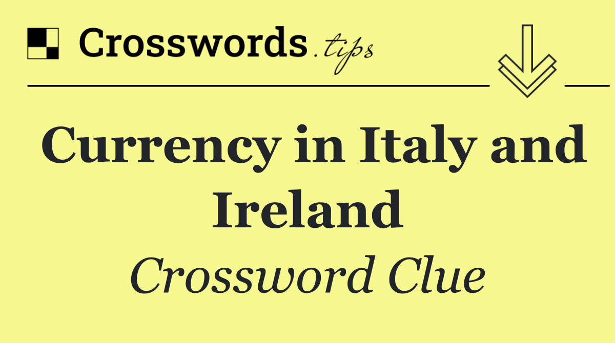 Currency in Italy and Ireland