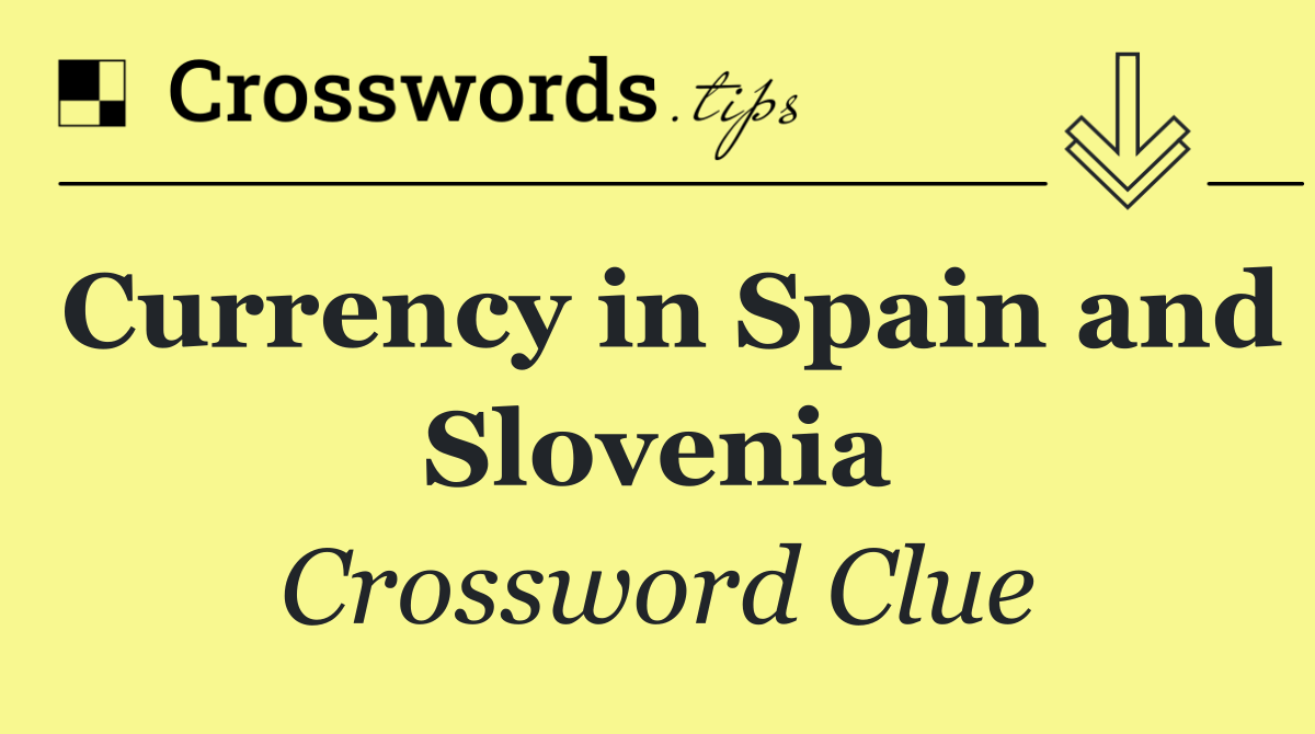Currency in Spain and Slovenia