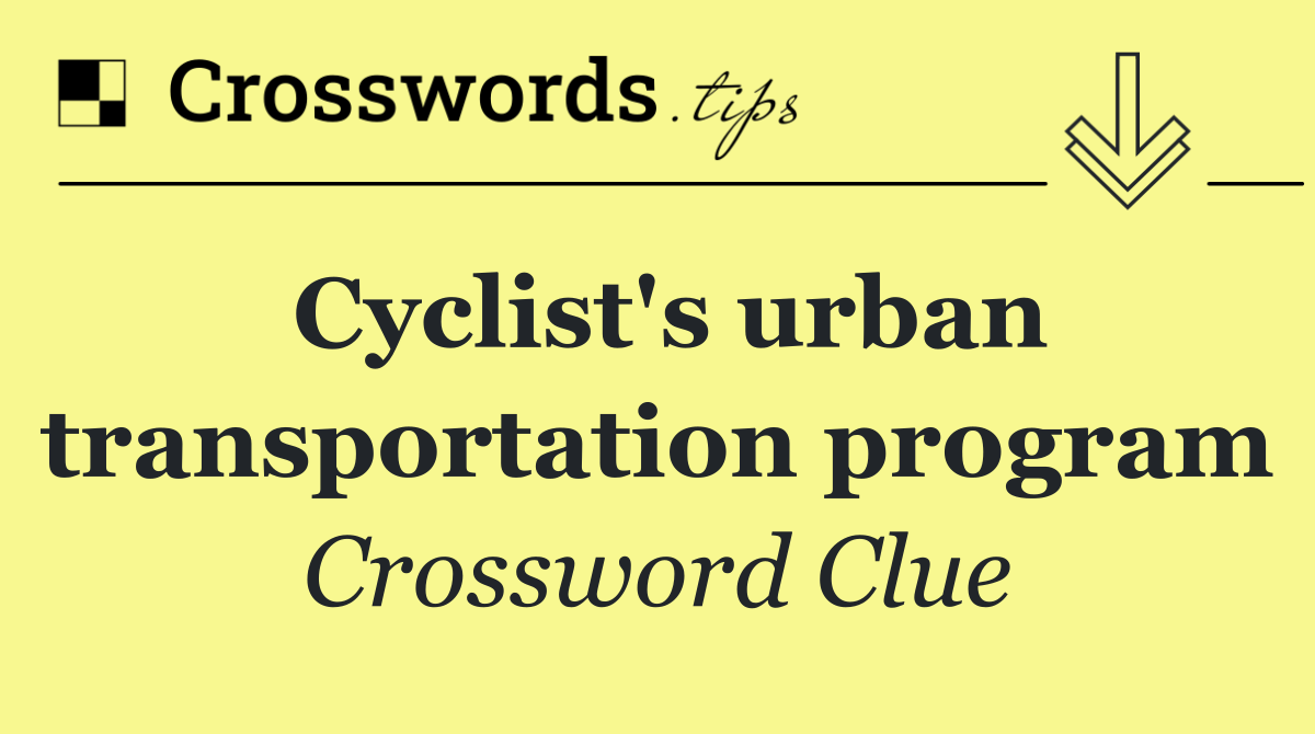 Cyclist's urban transportation program