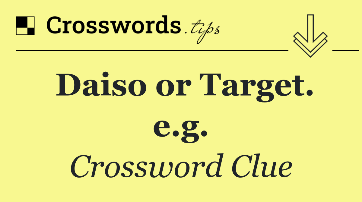 Daiso or Target. e.g.