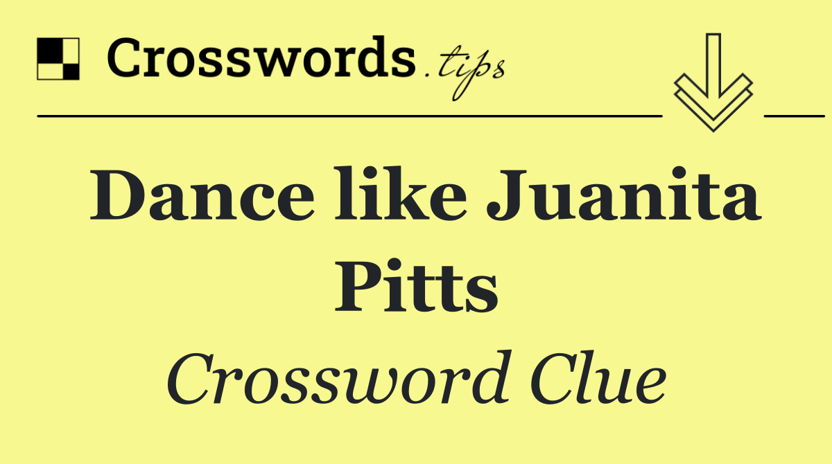 Dance like Juanita Pitts