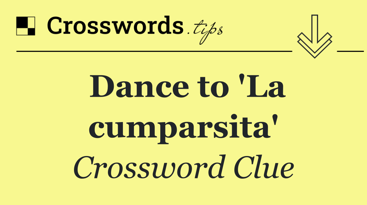 Dance to 'La cumparsita'