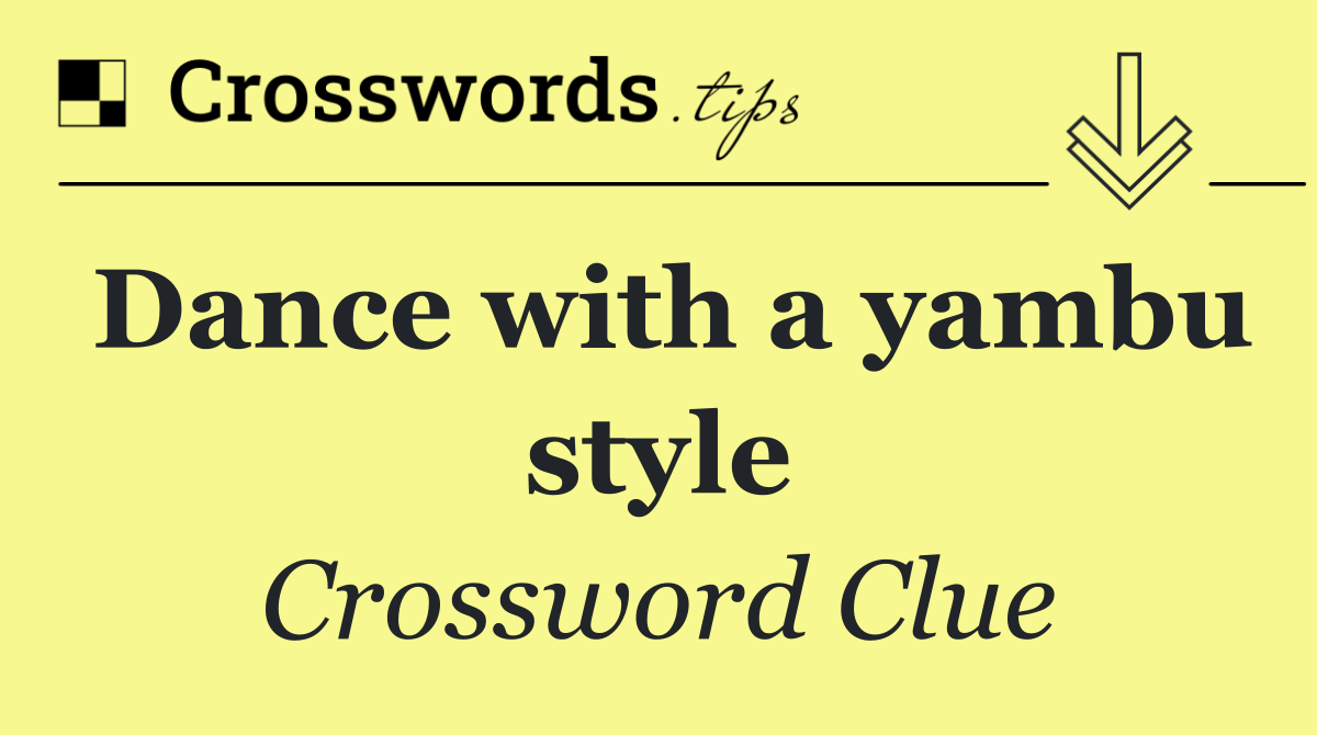 Dance with a yambu style