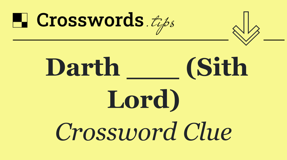 Darth ___ (Sith Lord)