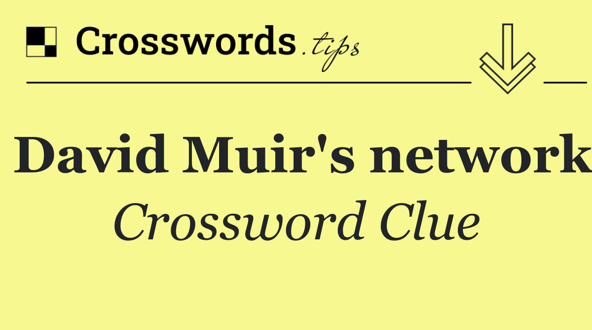 David Muir's network