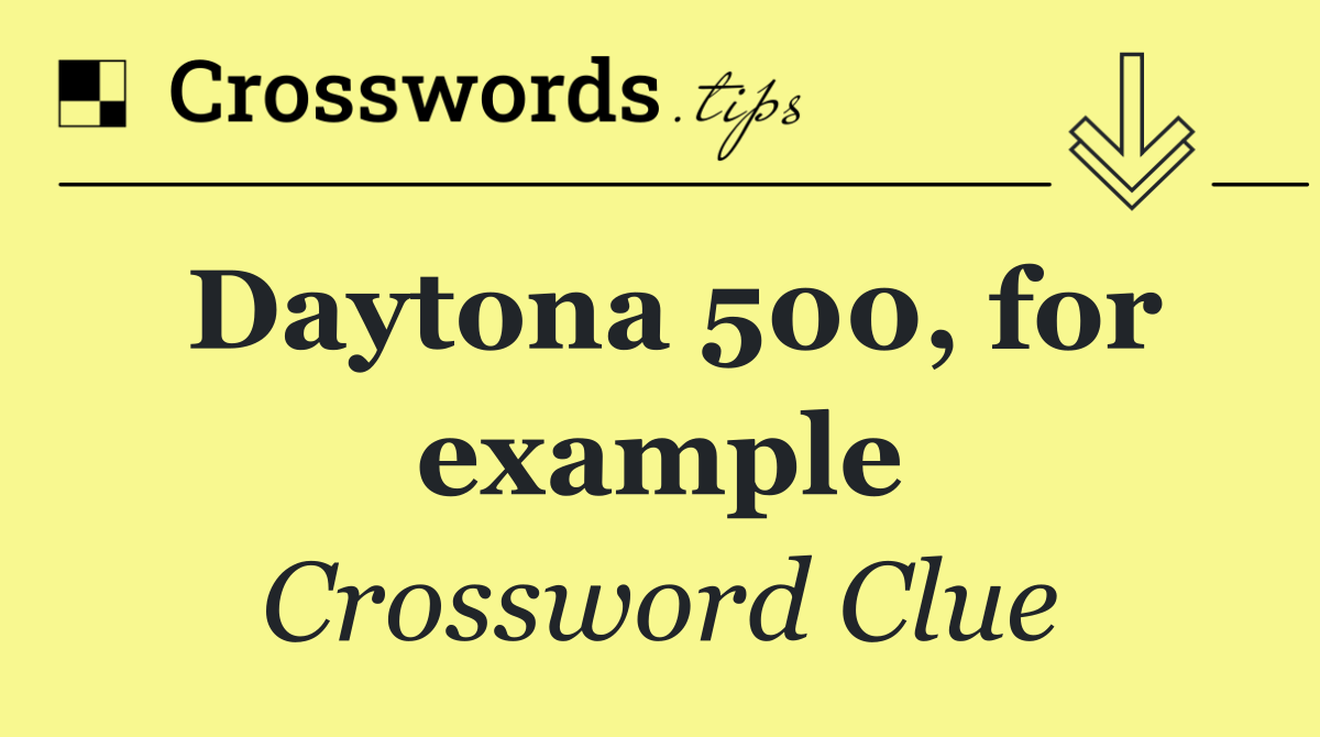 Daytona 500, for example