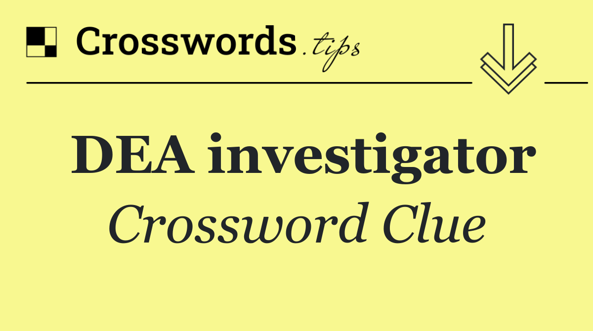 DEA investigator