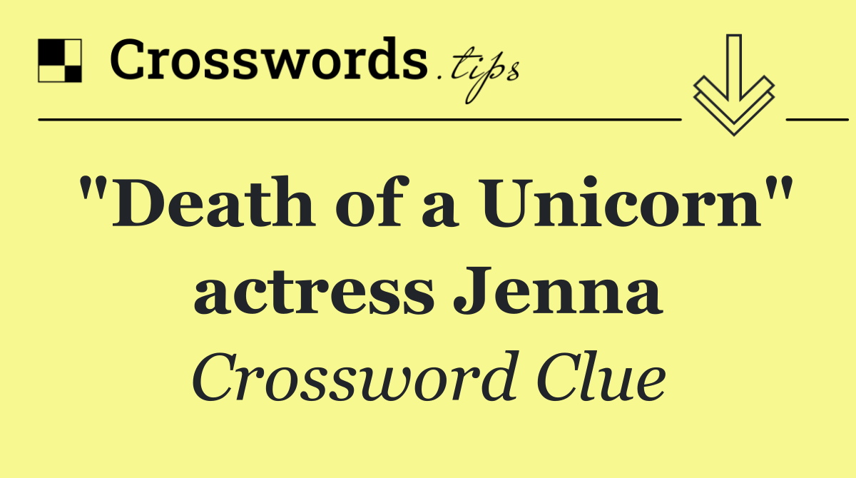 "Death of a Unicorn" actress Jenna