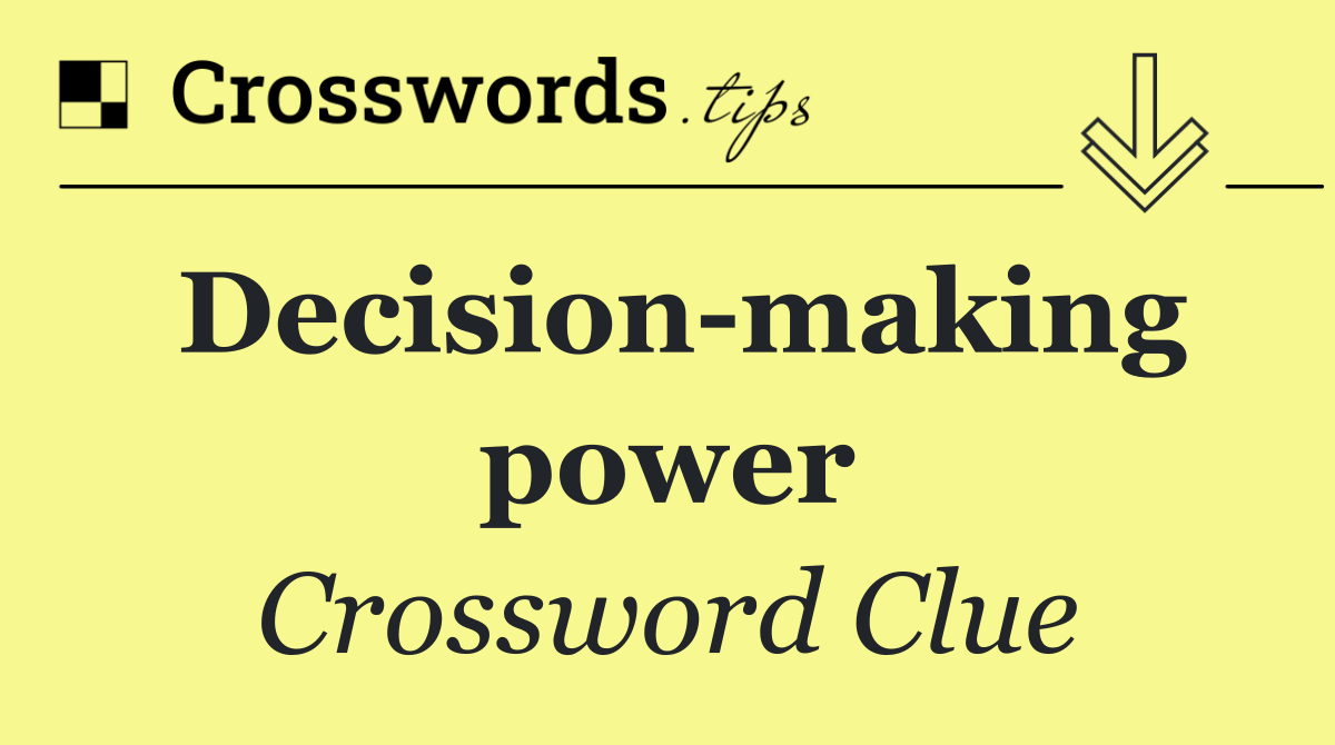Decision making power