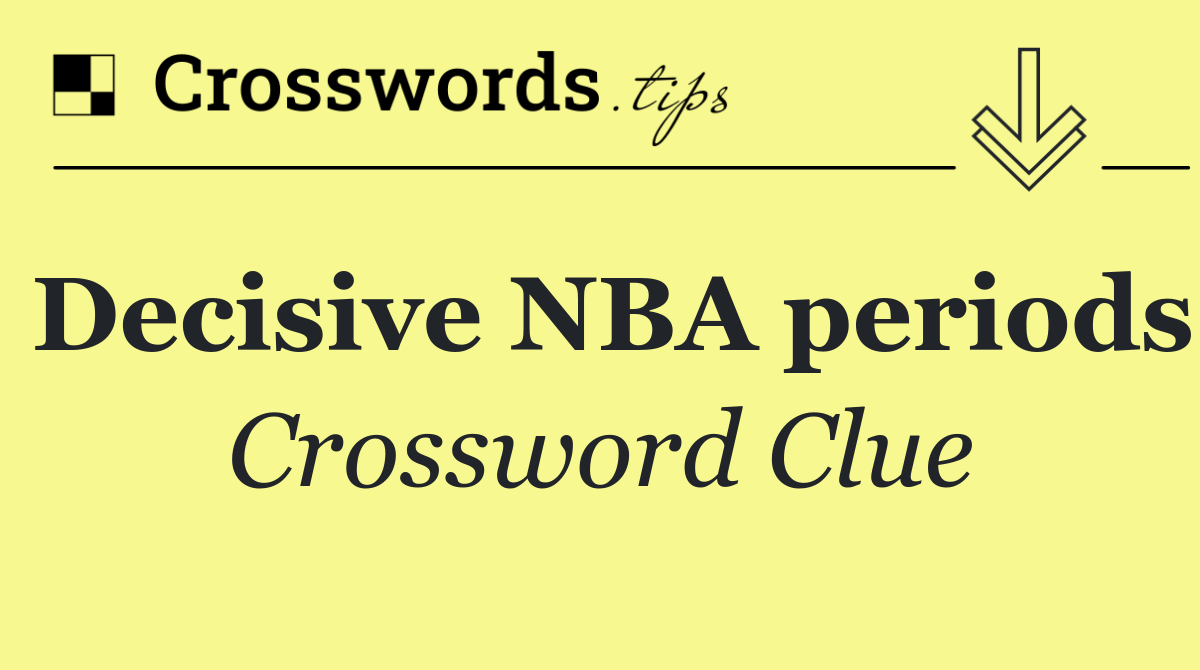 Decisive NBA periods